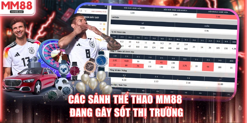 Các sảnh thể thao MM88 đang gây sốt thị trường