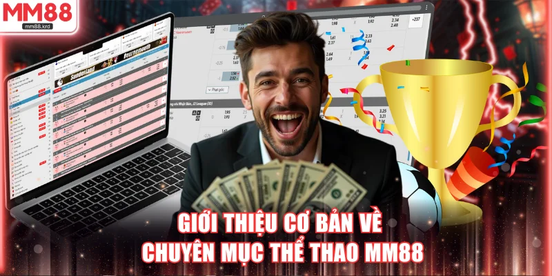 Giới thiệu cơ bản về chuyên mục thể thao MM88