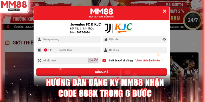 Hướng Dẫn Đăng Ký MM88 Nhận Code Tân Thủ 888K Cực Dễ 3 Hướng dẫn đăng ký MM88 nhận code 888K trong 6 bước