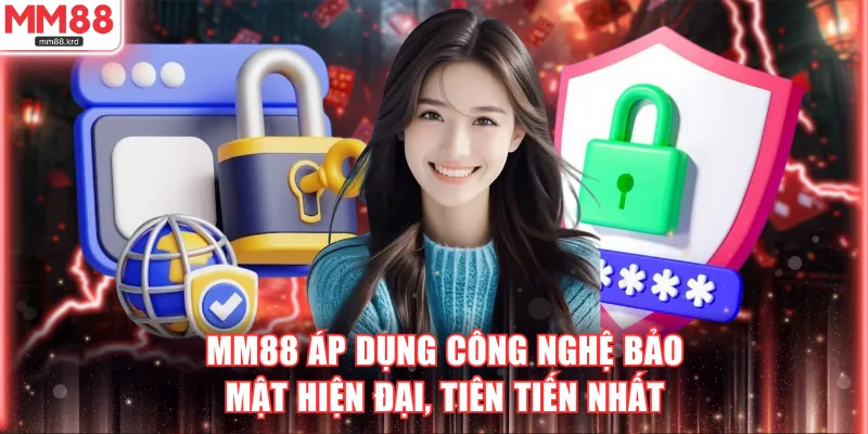 Nhà cái áp dụng các công nghệ bảo mật hiện đại, tiên tiến nhất